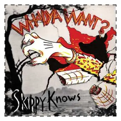 LP Whadya Want?: Skippy Knows CLR | LTD