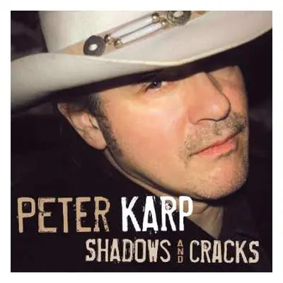 CD Peter Karp: Shadows And Cracks