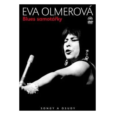 DVD Eva Olmerová: Blues Samotářky - Songy A Osudy