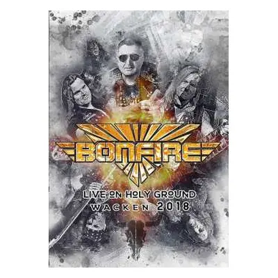 DVD Bonfire: Live On Holy Ground - Wacken 2018