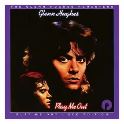 2CD Glenn Hughes: Play Me Out : 2CD Edition