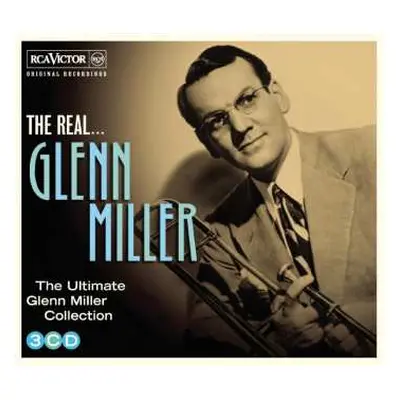 3CD Glenn Miller: The Real... Glenn Miller (The Ultimate Glenn Miller Collection) DIGI