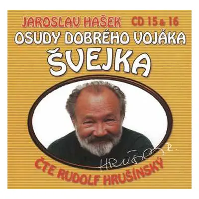 2CD Jaroslav Hašek: Osudy Dobrého Vojáka Švejka (CD 15 & 16)