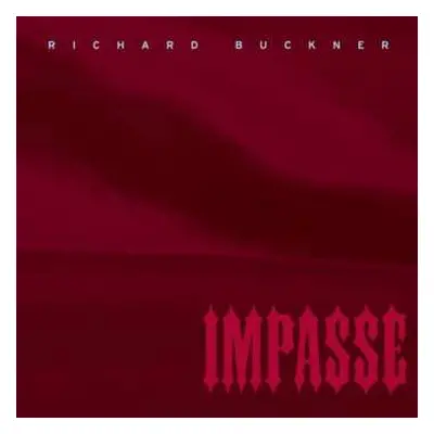 LP Richard Buckner: Impasse