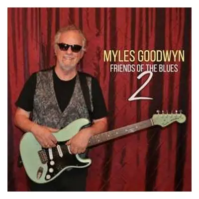 CD Myles Goodwyn: Friends Of The Blues 2