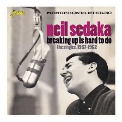 CD Neil Sedaka: Breaking Up Is Hard To Do - The Singles 1957-1962