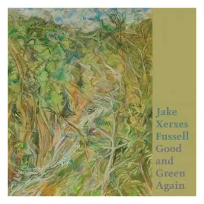 LP Jake Xerxes Fussell: Good and Green Again