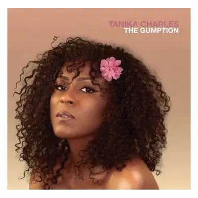 LP Tanika Charles: The Gumption