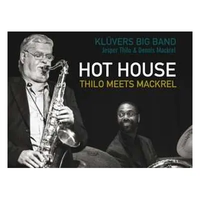 CD Jesper Thilo: Hot House - Thilo Meets Mackrel