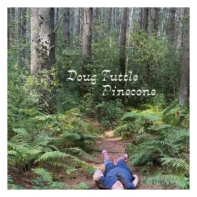 LP Doug Tuttle: Pinecone