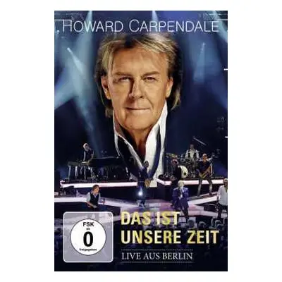 DVD Howard Carpendale: Das Ist Unsere Zeit (Live Aus Berlin)