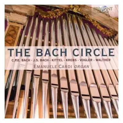 CD Johann Sebastian Bach: The Bach Circle