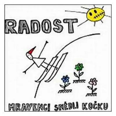 CD Radost: Mravenci Snědli Kočku