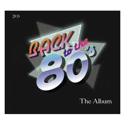 CD Various: Back To The 80's - The Album