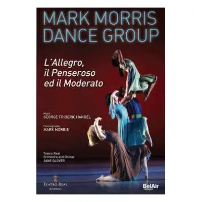 DVD Various: Mark Morris Dance Group - L'allegro, Il Penseroso Ed Il Moderato