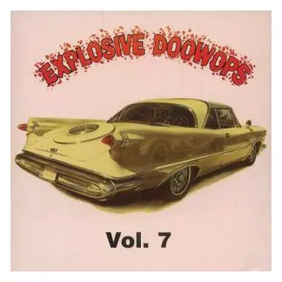 CD Various: Explosive Doo Wop vol 7