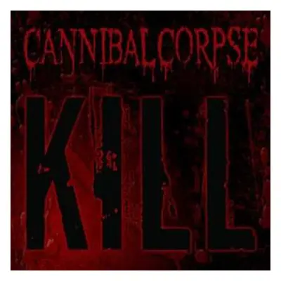 LP Cannibal Corpse: Kill