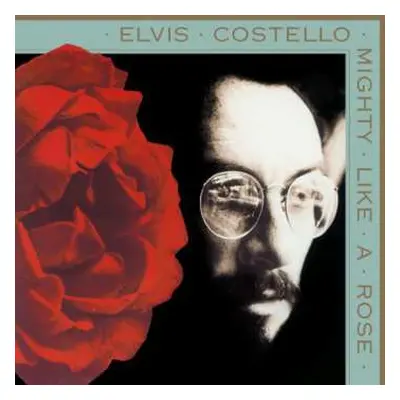 LP Elvis Costello: Mighty Like A Rose LTD | NUM | CLR