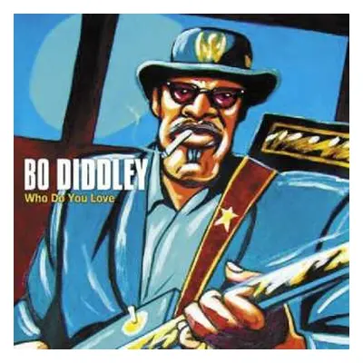 CD Bo Diddley: Who Do You Love