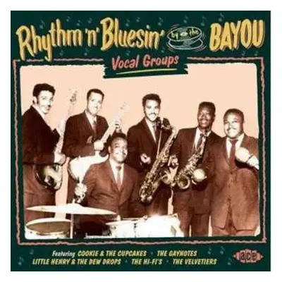 CD Various: Rhythm & Bluesin' By The Bayou - Vocal Groups