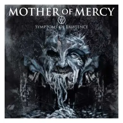 CD Mother Of Mercy: IV: Symptoms Of Existence