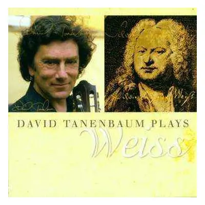 CD David Tannenbaum: David Tanenbaum Plays Weiss