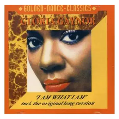 CD Gloria Gaynor: I Am What I Am