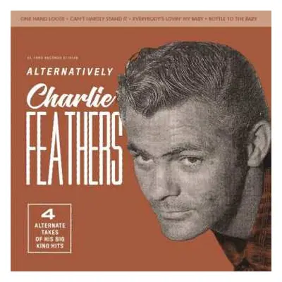 SP Charlie Feathers: Alternatively LTD | CLR