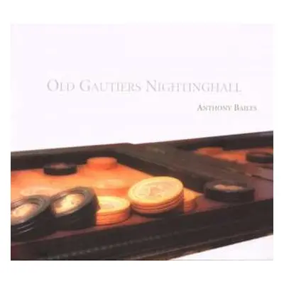 CD Anthony Bailes: Old Gautiers Nightinghall