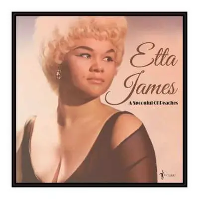 LP Etta James: A Spoonful Of Peaches 1955-62