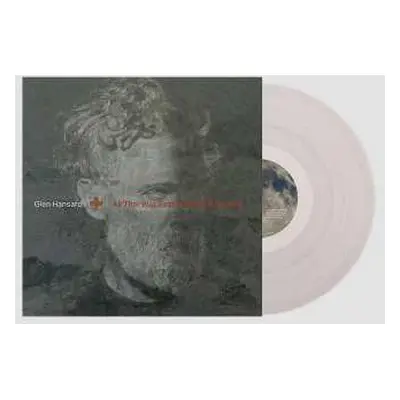 LP Glen Hansard: All That Was East Is West of Me Now