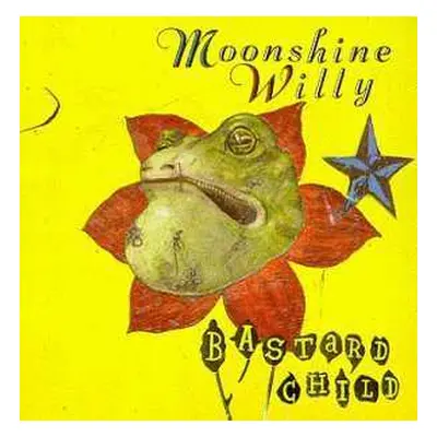 CD Moonshine Willy: Bastard Child