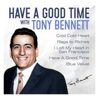 CD Tony Bennett: Have A Good Time With Tony Bennett