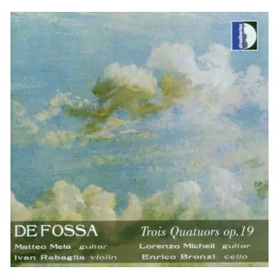 CD Enrico Bronzi: Francois De Fossa: Trois Quatuors Op. 19