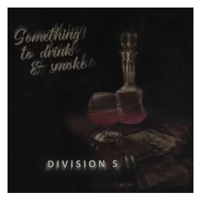 CD Division S: Something to Drink & Smoke LTD | NUM