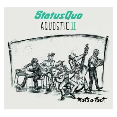 CD Status Quo: Aquostic II - That's A Fact!