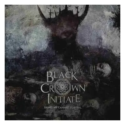 CD Black Crown Initiate: Selves We Cannot Forgive