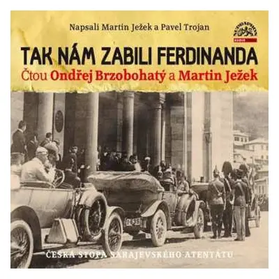 CD Ondřej Brzobohatý: Tak nám zabili Ferdinanda