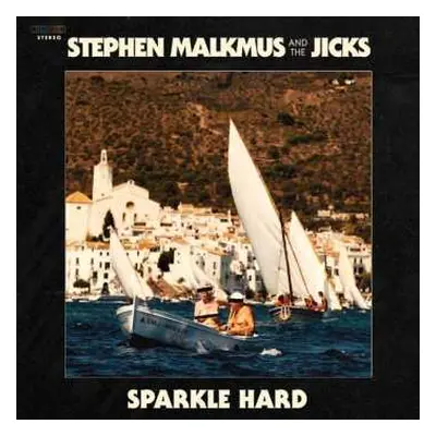 LP Stephen Malkmus & The Jicks: Sparkle Hard