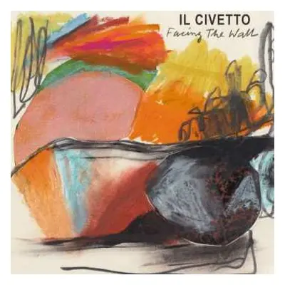 2LP Il Civetto: Facing the Wall