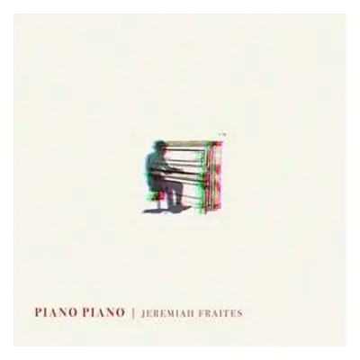 LP Jeremy Fraites: Piano Piano