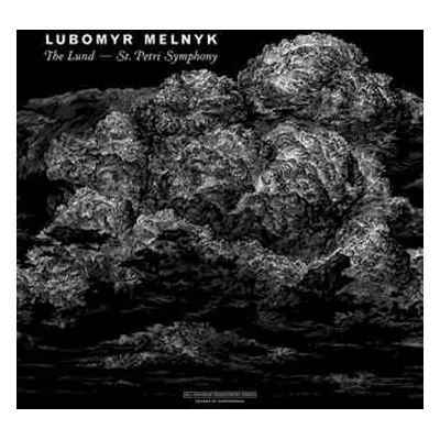 LP Lubomyr Melnyk: The Lund - St. Petri Symphony