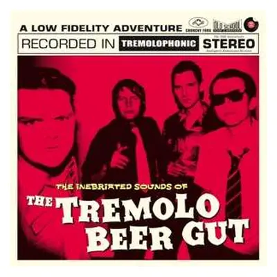 LP The Tremolo Beer Gut: The Inebriated Sounds Of The Tremolo Beer Gut