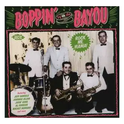 CD Various: Boppin' By The Bayou - Rock Me Mama!