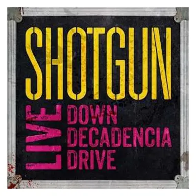 CD Shotgun Messiah: Live Down Decadencia Drive