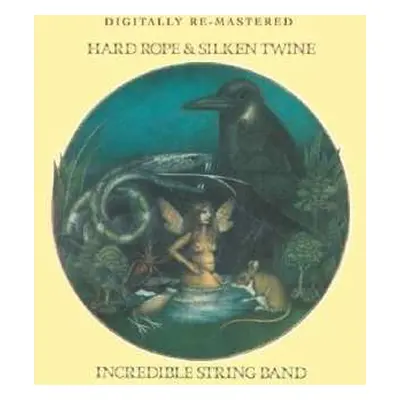 CD The Incredible String Band: Hard Rope & Silken Twine