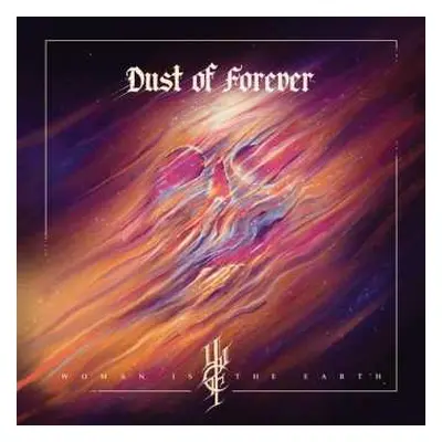 CD Woman Is The Earth: Dust Of Forever