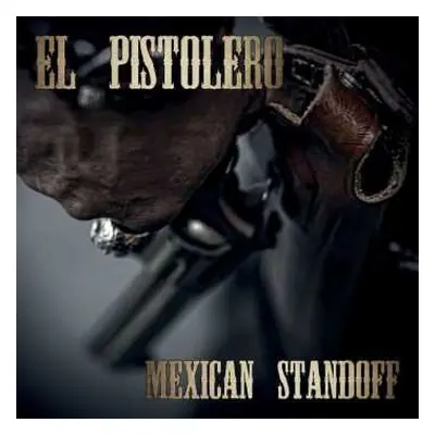 LP El Pistolero: Mexican Standoff LTD