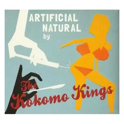 CD The Kokomo Kings: Artificial Natural