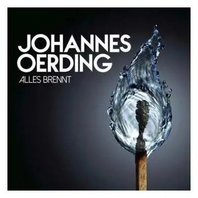 CD Johannes Oerding: Alles Brennt